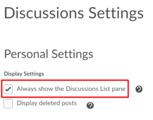 you can select the option "always show the discussions list pane"