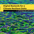 Digital Bastards for a Climate Resilient Delta - Lorentz Workshop
