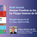 Book Launch: ‘Human Freedom in the Age of AI’ by Filippo Santoni de Sio