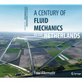“A Century of Fluid Mechanics in The Netherlands” by Fons Alkemade