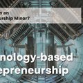Minor Ondernemerschap: Technology-Based Entrepreneurship